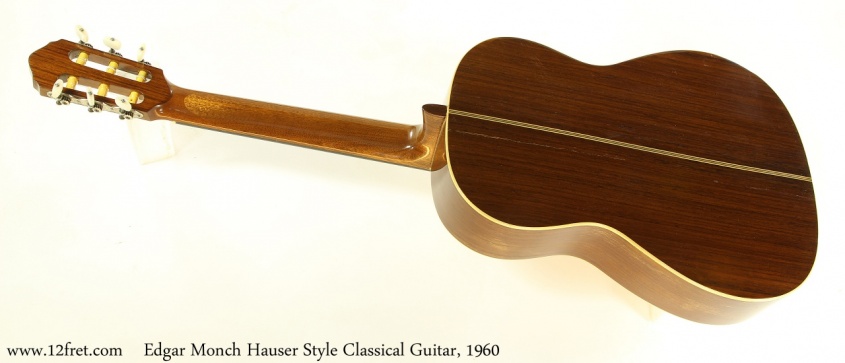 Edgar Monch Hauser Style Classical Guitar, 1960 Full Rear View