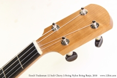 Enoch Tradesman 12 Inch Cherry 5-String Nylon String Banjo, 2019 Head Front View