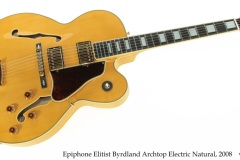 Epiphone Elitist Byrdland Archtop Electric Natural, 2008 Full Front View