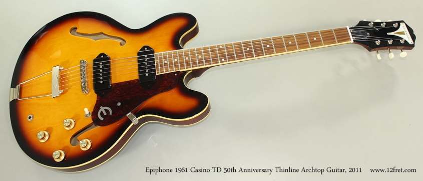Epiphone 1961 Casino TD 50th Anniversary Thinline Archtop Guitar, 2011 Full Front View