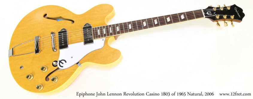 Epiphone John Lennon Revolution Casino 1803 of 1965 Natural, 2006   Full Front View