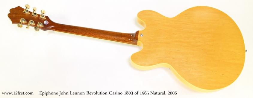 Epiphone John Lennon Revolution Casino 1803 of 1965 Natural, 2006   Full Rear VIew