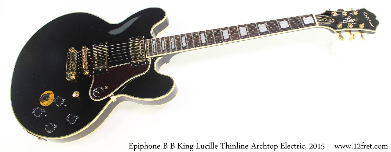 Epiphone B B King Lucille Thinline Archtop Electric, 2015 Full Front View
