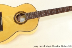 Jerry Farrell Maple Classical Guitar, 2017 Full Front View