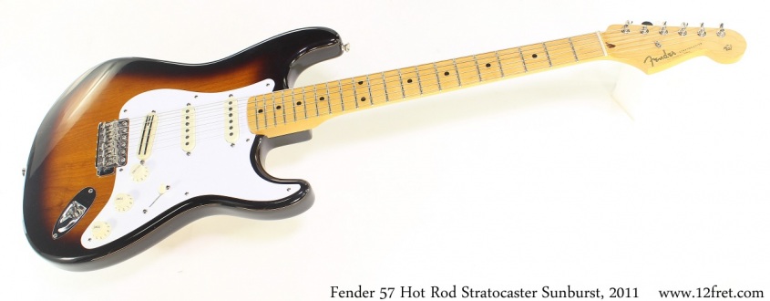 Fender 57 Hot Rod Stratocaster Sunburst, 2011 Full Front View