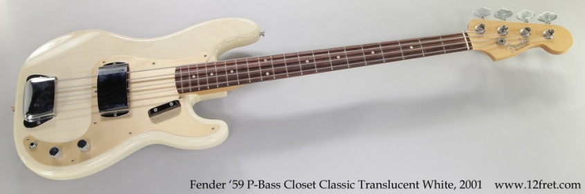 Fender '59 P-Bass Closet Classic Translucent White, 2001 Full Front View