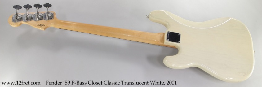 Fender '59 P-Bass Closet Classic Translucent White, 2001 Full Rear View