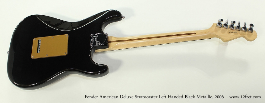 Fender American Deluxe Stratocaster Left Handed Black Metallic, 2006 Full Rear View