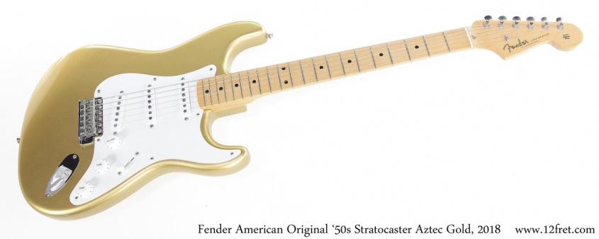 Fender American Original 50s Stratocaster Aztec Gold, 2018 Full Front View