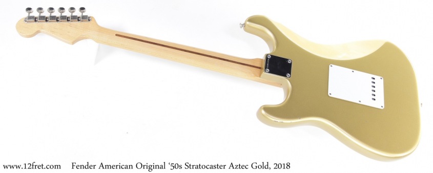 Fender American Original 50s Stratocaster Aztec Gold, 2018 Full Rear View