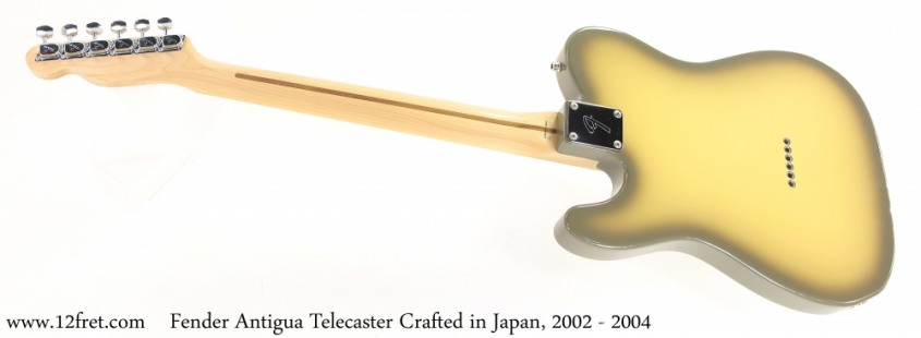 Fender Antigua Telecaster Crafted in Japan, 2002 - 2004 Full Rear View