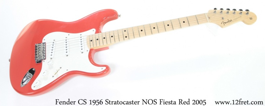 Fender CS 1956 Stratocaster NOS Fiesta Red 2005 Full Front View