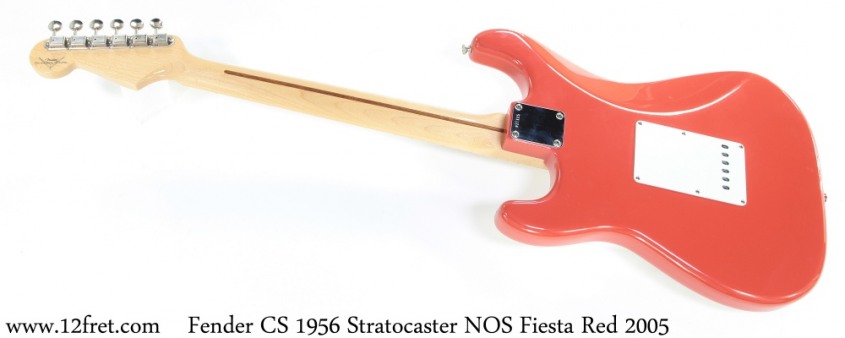 Fender CS 1956 Stratocaster NOS Fiesta Red 2005 Full Rear View