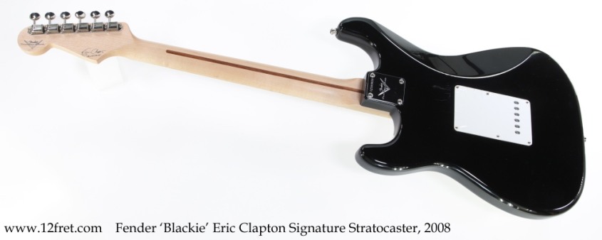 Fender 'Blackie' Eric Clapton Signature Stratocaster, 2008 Full Rear View