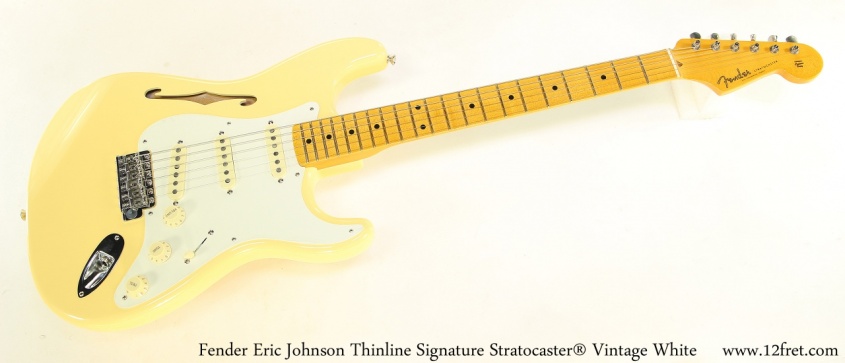 Fender Eric Johnson Thinline Signature Stratocaster Vintage White Full Front View