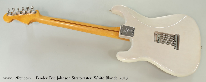 Fender Eric Johnson Stratocaster, White Blonde, 2013 Full Rear View
