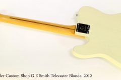 Fender Custom Shop G E Smith Telecaster Blonde, 2012   Full Rear View