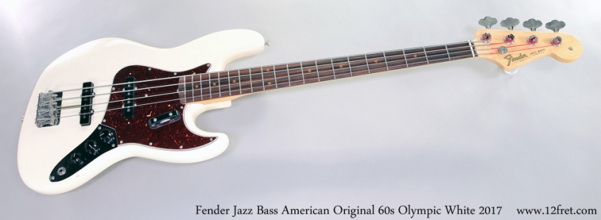 Fender Jazz Bass American Original 60s Olympic White 2017 Full Front View