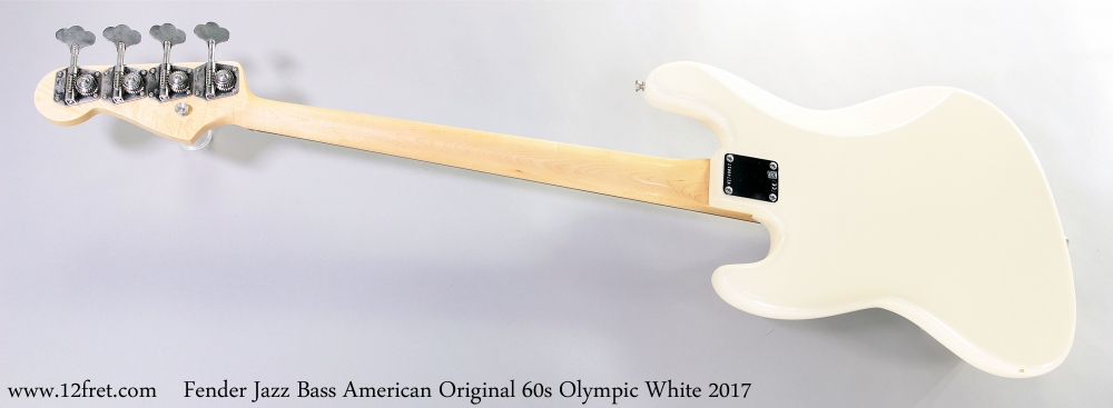 Fender Jazz Bass American Original 60s Olympic White 2017 Full Rear View