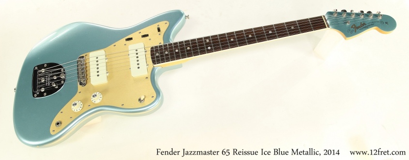 Fender Jazzmaster 65 Reissue Ice Blue Metallic, 2014 Full Front View
