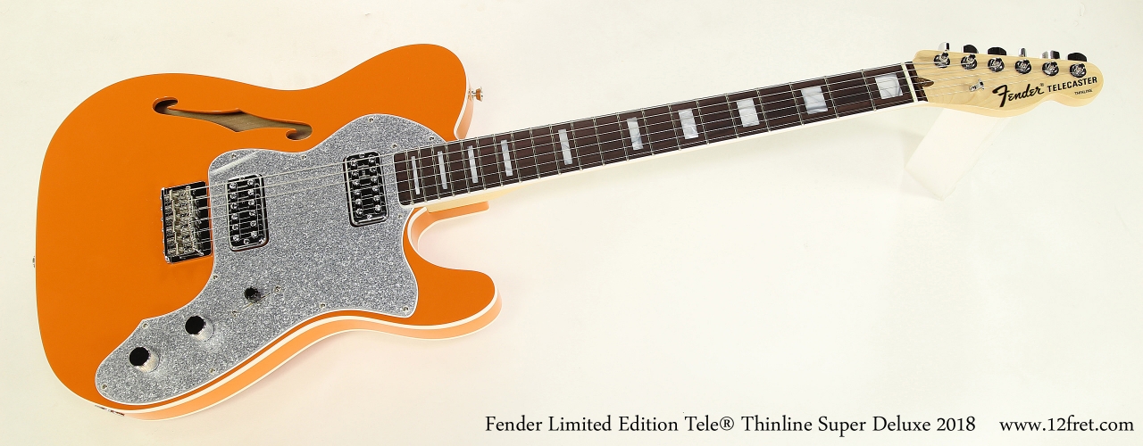 Fender Limited Edition Tele® Thinline Super Deluxe 2018  Full Front VIew