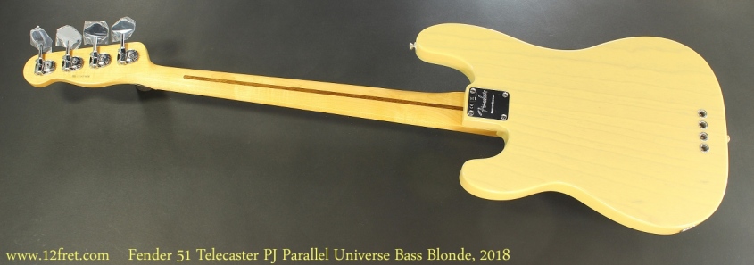 Fender 51 Telecaster PJ Parallel Universe Bass Blonde, 2018 Full Rear View