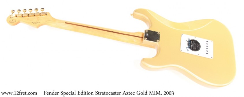 Fender Special Edition Stratocaster Aztec Gold MIM, 2003 Full Rear View