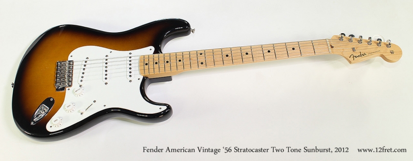 Fender American Vintage '56 Stratocaster Two Tone Sunburst, 2012 Full Front View