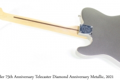 Fender 75th Anniversary Telecaster Diamond Anniversary Metallic, 2021 Full Rear View