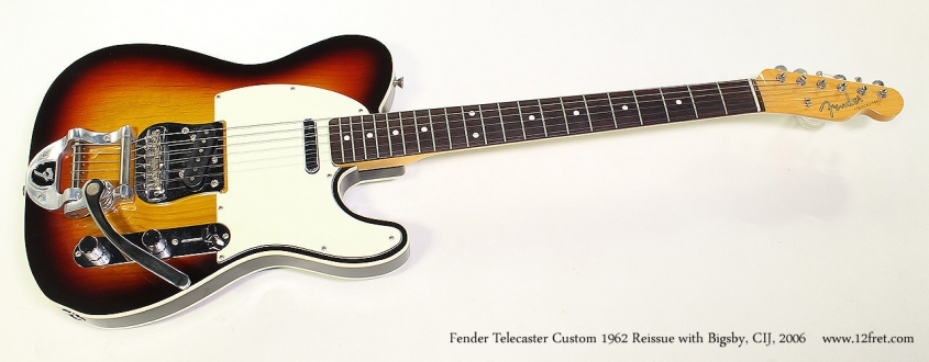 Fender Telecaster Custom 1962 Reissue with Bigsby, CIJ, 2006 Full Front View