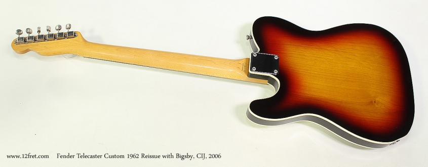 Fender Telecaster Custom 1962 Reissue with Bigsby, CIJ, 2006 Full Rear View