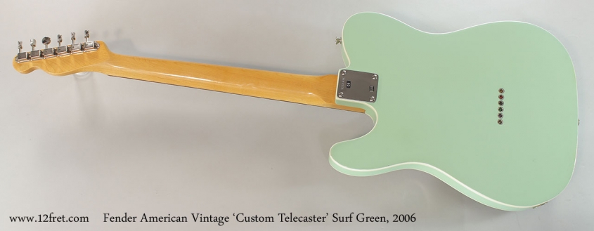 Fender American Vintage 'Custom Telecaster' Surf Green, 2006 Full Rear View