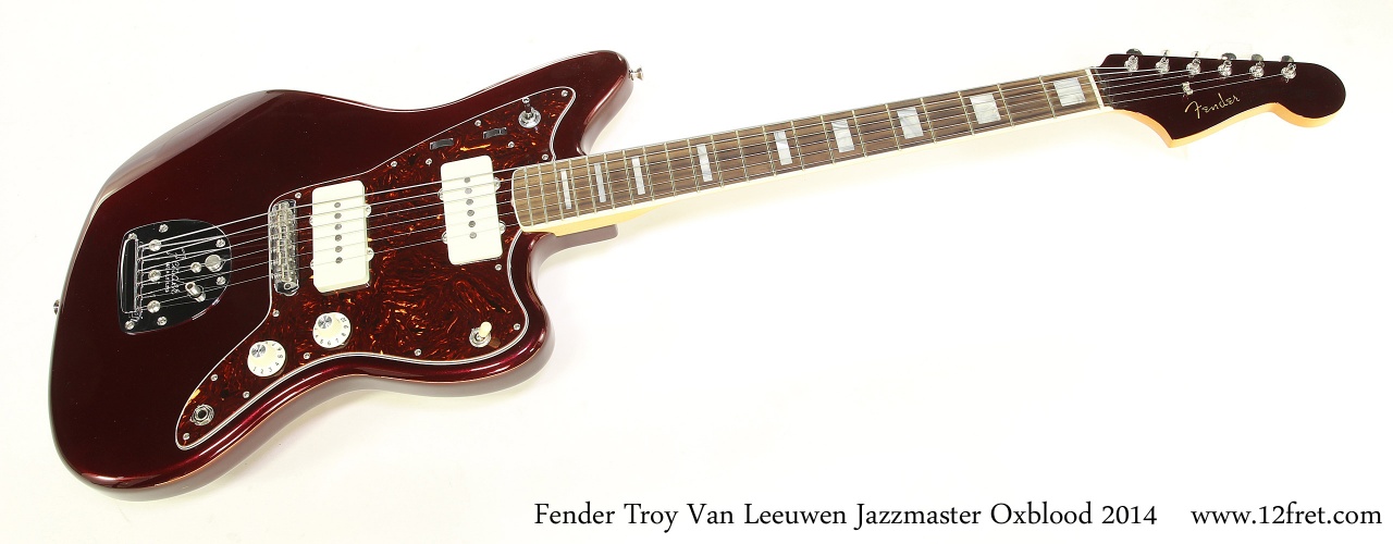 Fender Troy Van Leeuwen Jazzmaster Oxblood 2014   Full Front View