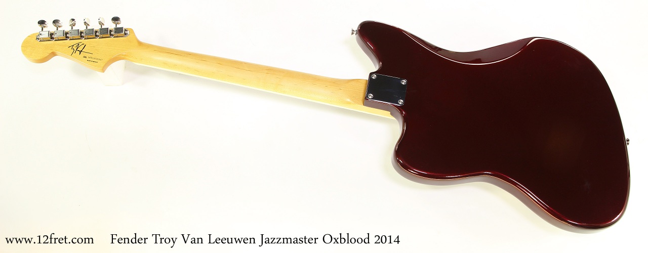 Fender Troy Van Leeuwen Jazzmaster Oxblood 2014   Full Rear View