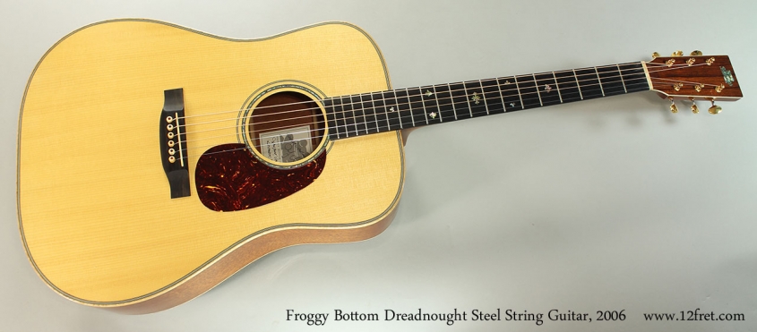 Froggy Bottom Dreadnought Steel String Guitar, 2006 Full Front View