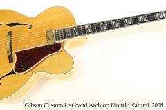 Gibson Custom Le Grand Archtop Electric Natural, 2008 Full Front View