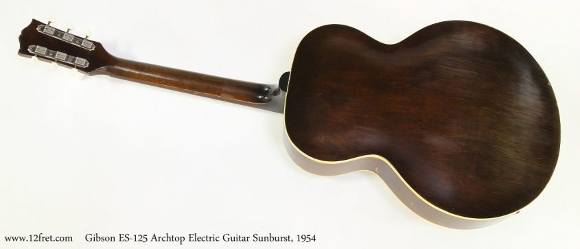 Gibson ES-125 Archtop Electric Guitar Sunburst, 1954   Full Rear View