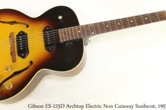 Gibson ES-125D Archtop Electric Non Cutaway Sunburst, 1957 Full Front View