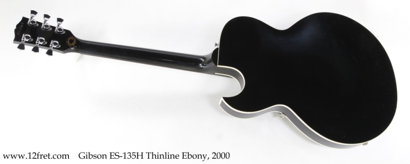 Gibson ES-135H Thinline Ebony, 2000 Full Rear View