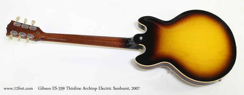 Gibson ES-339 Thinline Archtop Electric Sunburst, 2007 Full Rear View