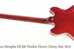 Gibson Memphis ES-339 Thinline Electric Cherry Red, 2013 Full Rear View