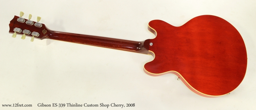 Gibson ES-339 Thinline Custom Shop Cherry, 2008  Full Rear View