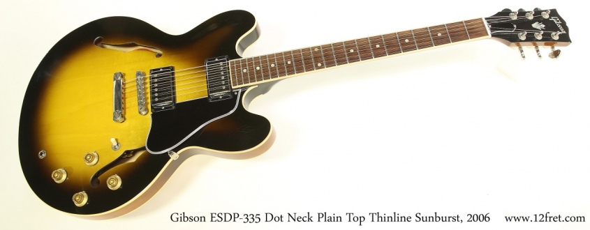 Gibson ESDP-335 Dot Neck Plain Top Thinline Sunburst, 2006 Full Front View
