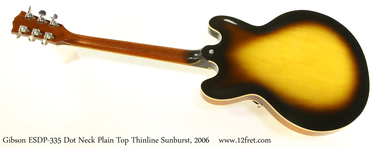 Gibson ESDP-335 Dot Neck Plain Top Thinline Sunburst, 2006 Full Rear View
