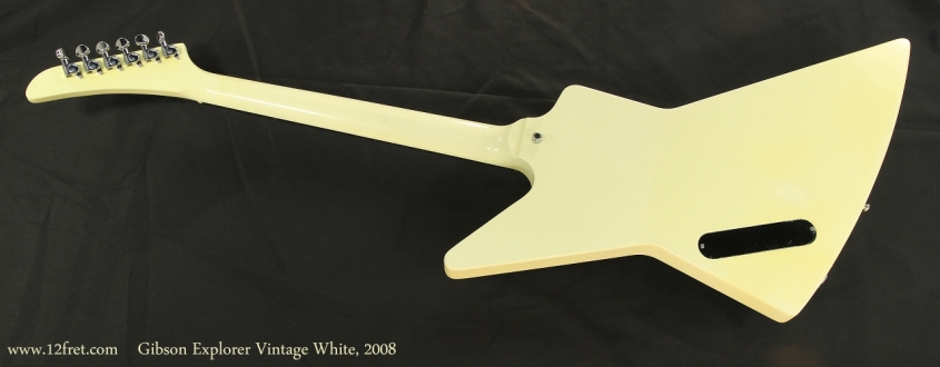 Gibson Explorer Vintage White, 2008  Full Rear View