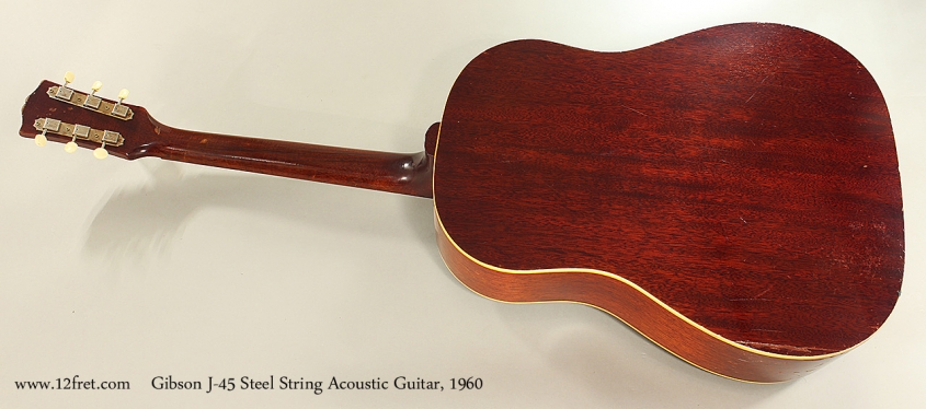 Gibson J-45 Steel String Acoustic Guitar, 1960 Full Rear View