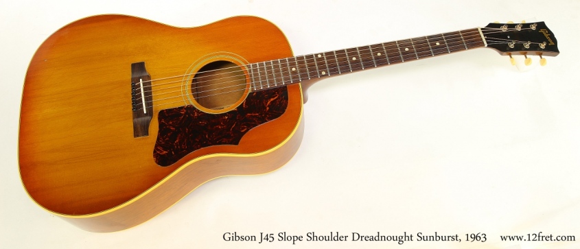 Gibson J45 Slope Shoulder Dreadnought Sunburst, 1963 Full Front View