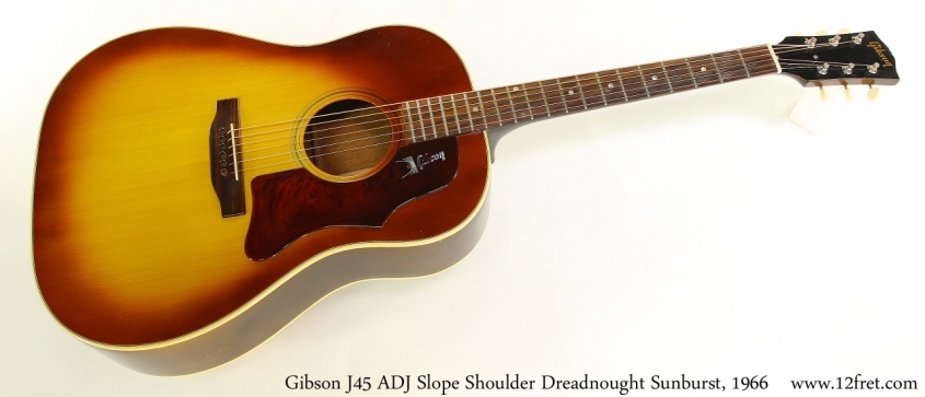 Gibson J45 ADJ Slope Shoulder Dreadnought Sunburst, 1966 Full Front View