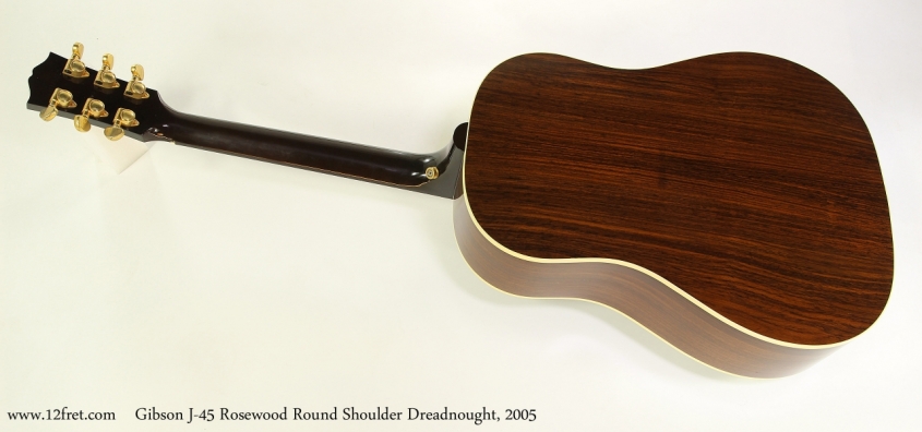 Gibson J-45 Rosewood Round Shoulder Dreadnought, 2005 Full Rear View