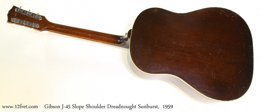 Gibson J-45 Slope Shoulder Dreadnought Sunburst,  1959  Full Rear View